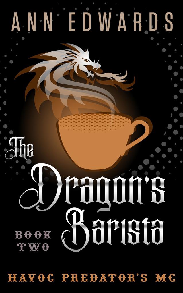The Dragon‘s Barista Havoc Predators MC Book 2