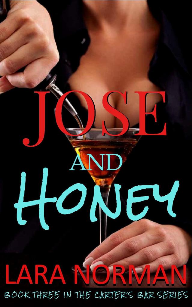 Jose and Honey (Carter‘s Bar Book Three)