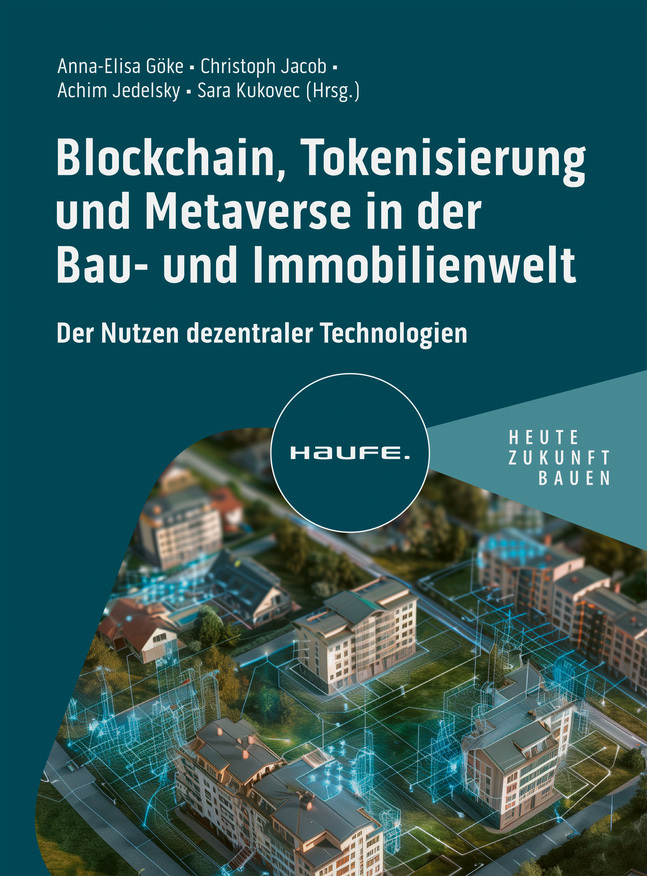 Blockchain Tokenisierung und Metaverse in der Bau- und Immobilienwelt