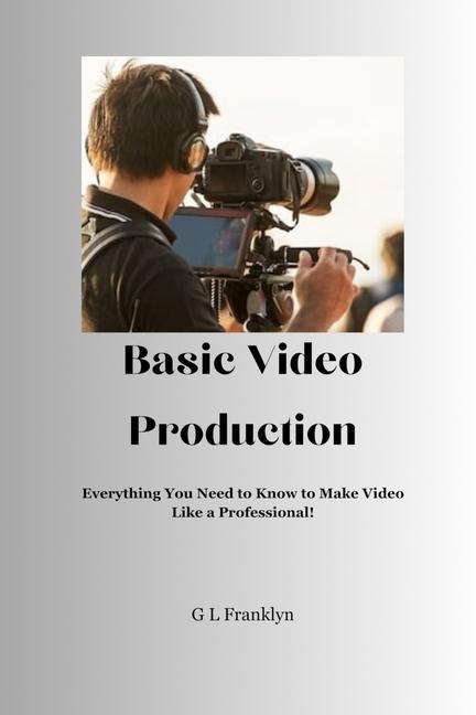 Basic Video Production