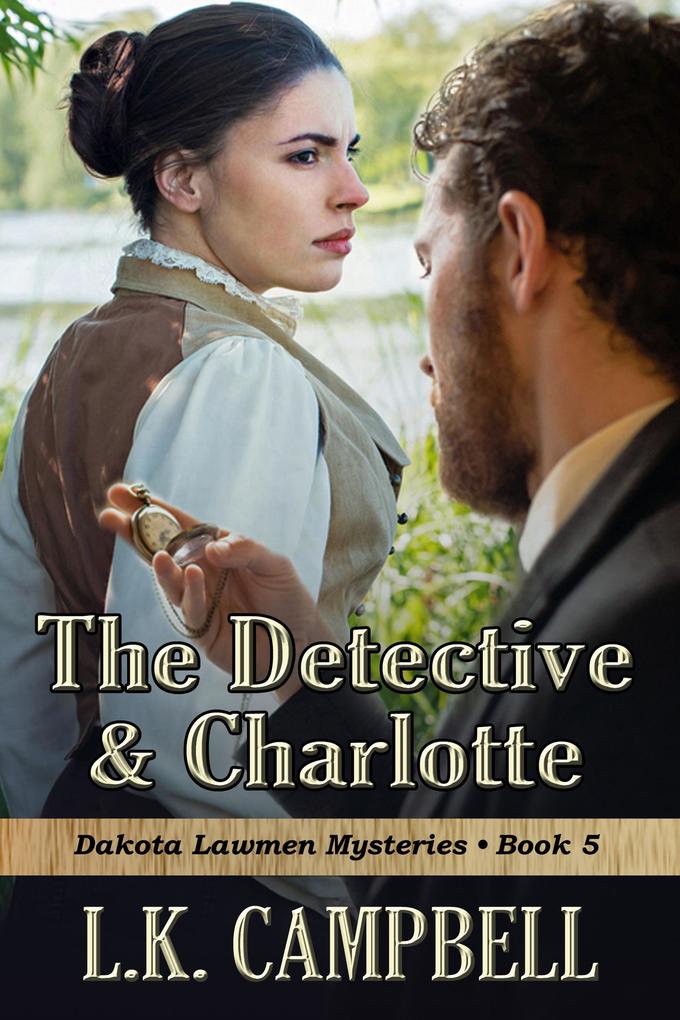 The Detective & Charlotte (Dakota Lawmen Mysteries #5)