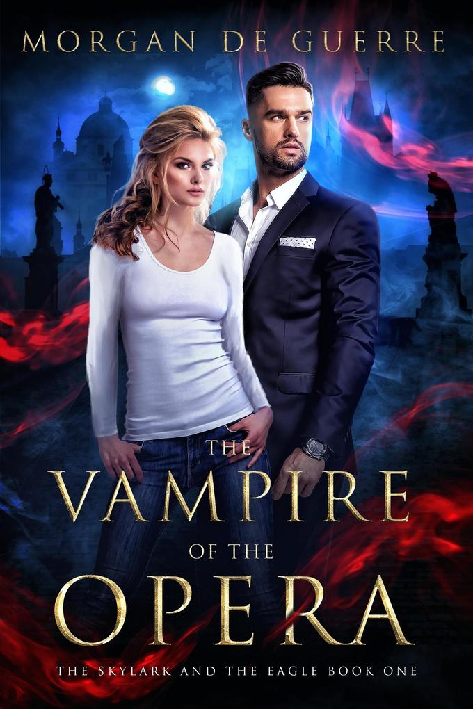 The Vampire of the Opera (The Skylark and the Eagle #1)