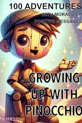 GROWING UP WITH PINOCCHIO