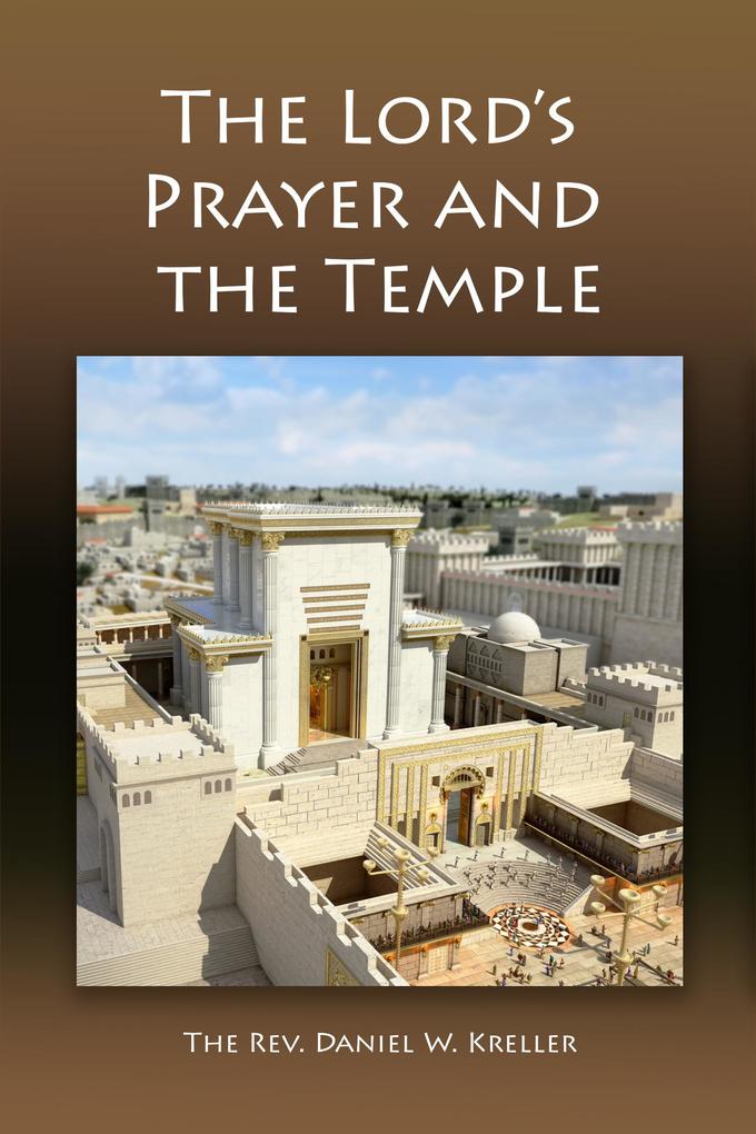 The Lord‘s Prayer and the Temple