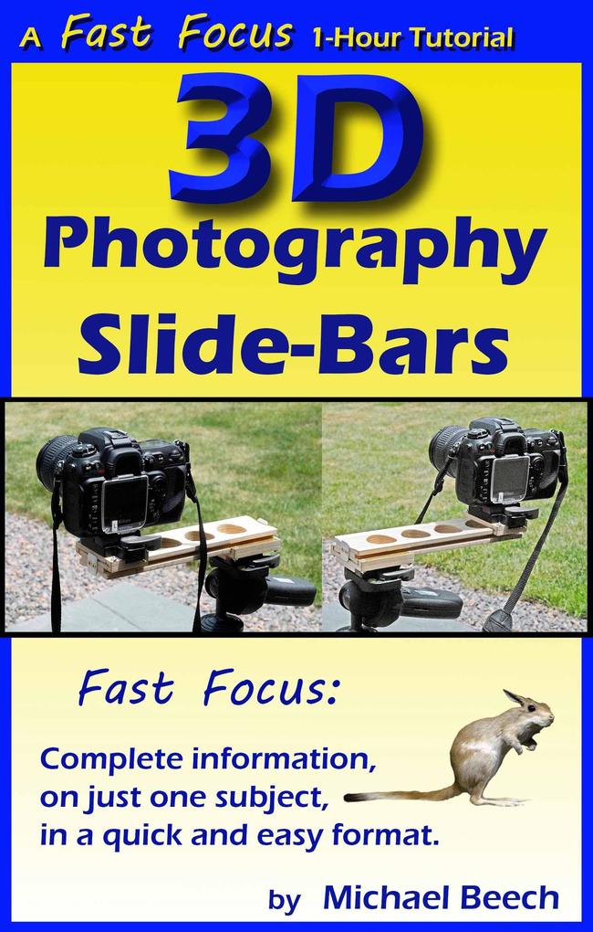 3D Photography Slide-Bars How to Make 3D Camera Slide-Bars and Twin-Cam Mounting Bars (Fast Focus Tutorials #5)