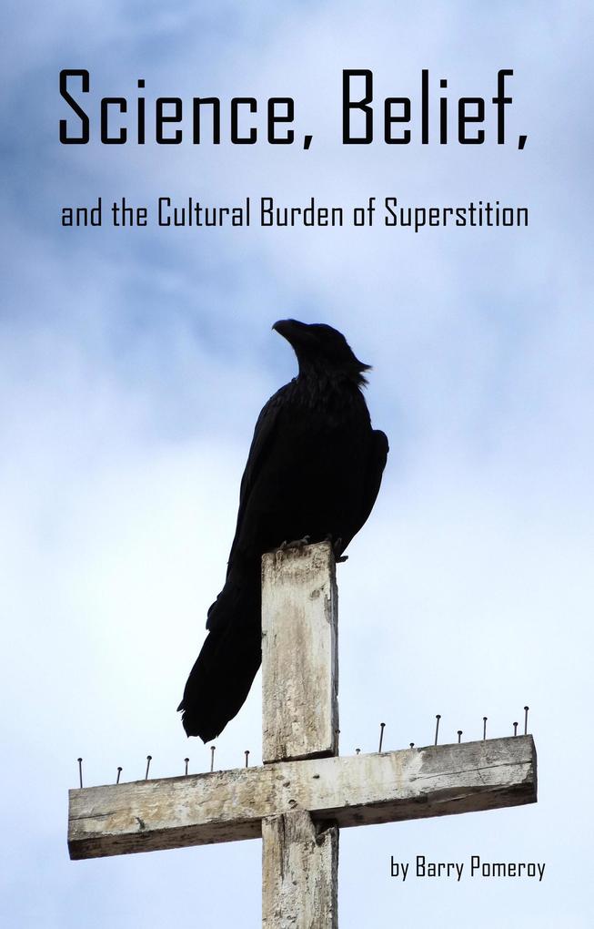 Science Belief and the Cultural Burden of Superstition