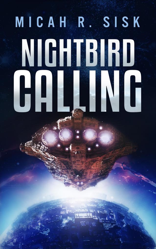 NightBird Calling (The Posthuman Cycle #1)
