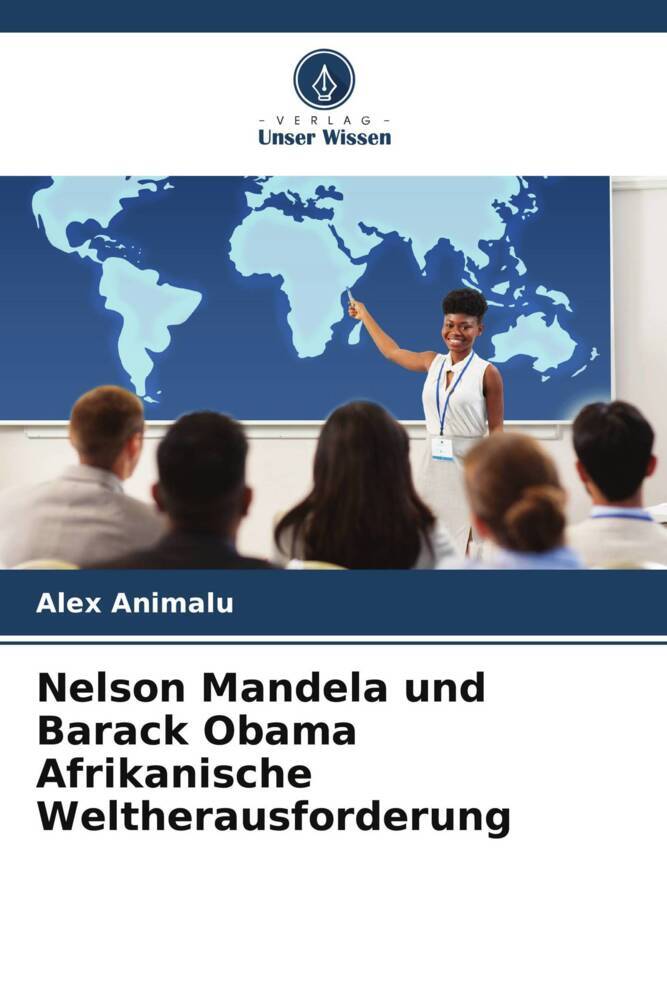 Nelson Mandela und Barack Obama Afrikanische Weltherausforderung