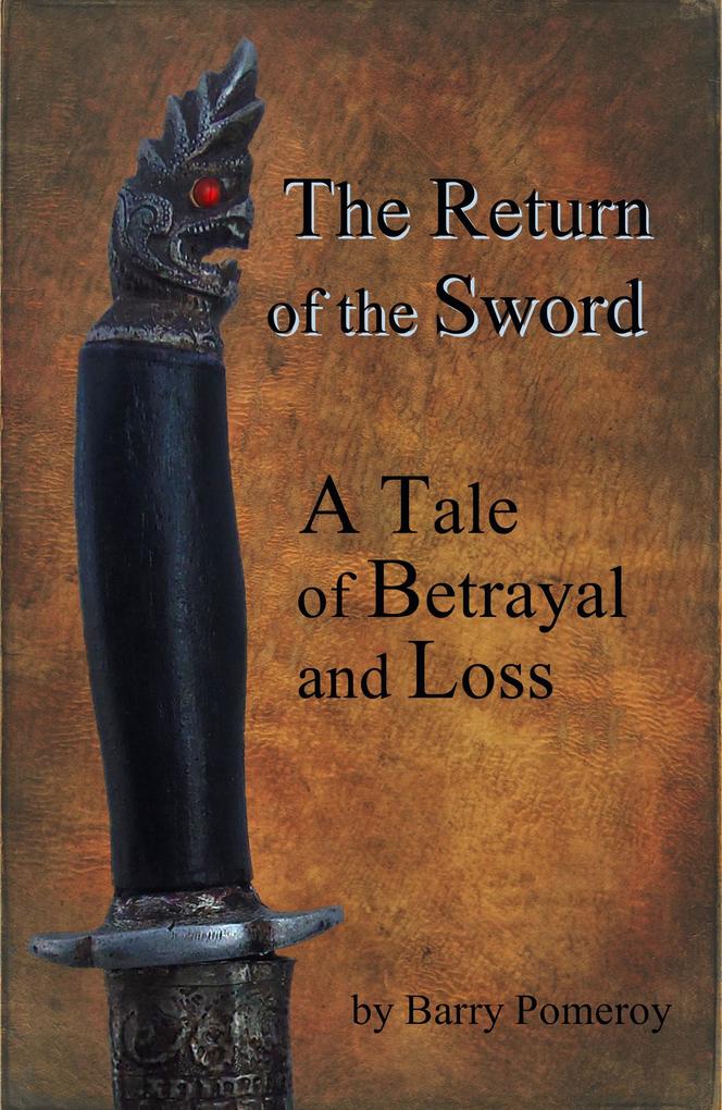 The Return of the Sword: A Tale of Betrayal and Loss