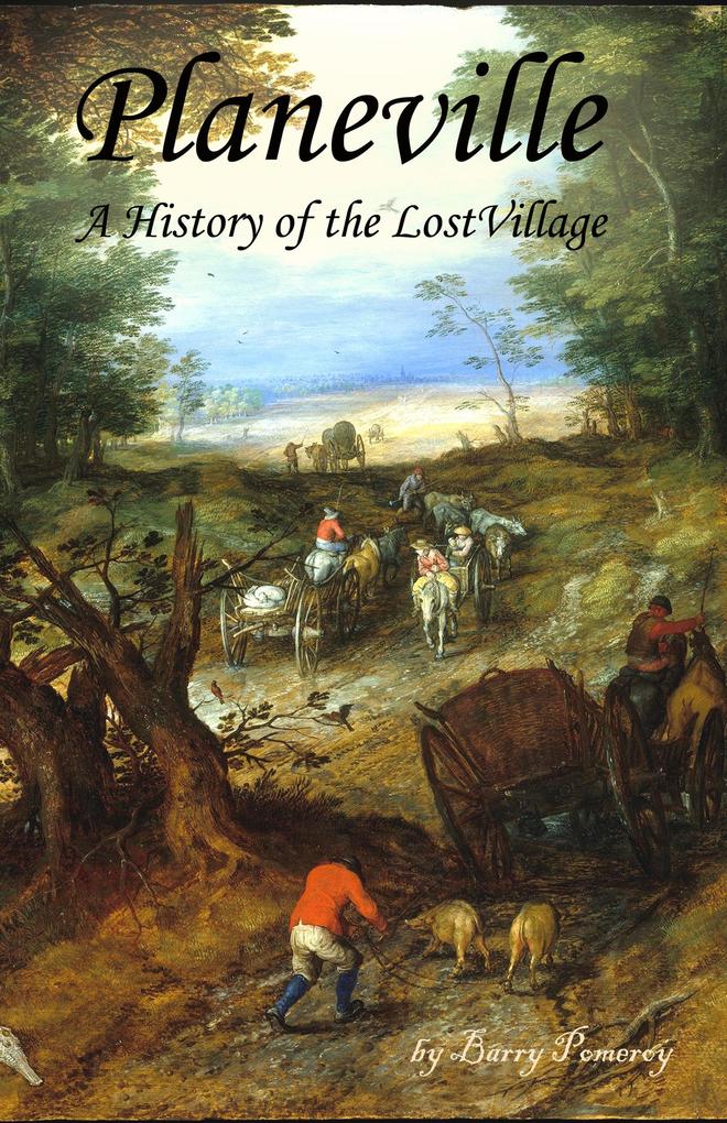 Planeville: A History of the Lost Village