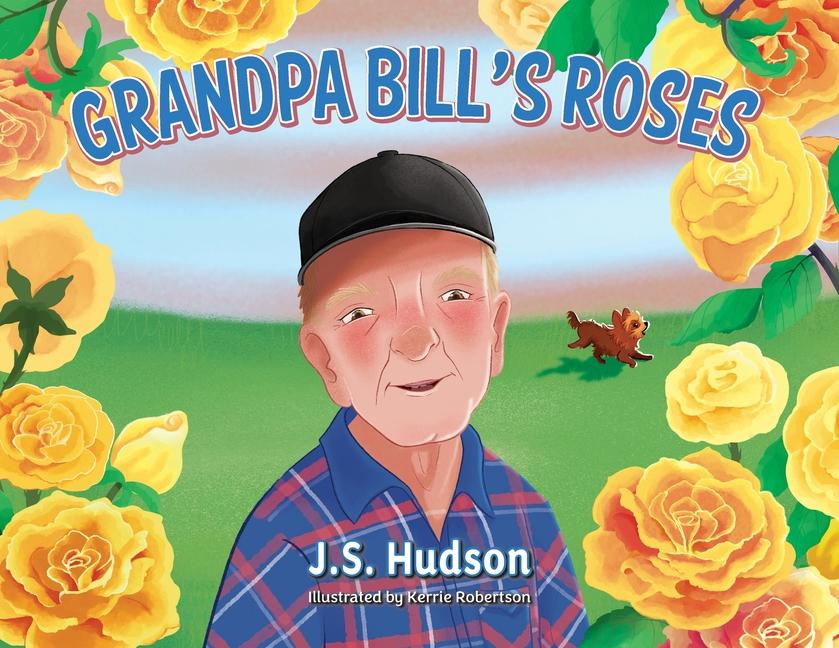 Grandpa Bill‘s Roses