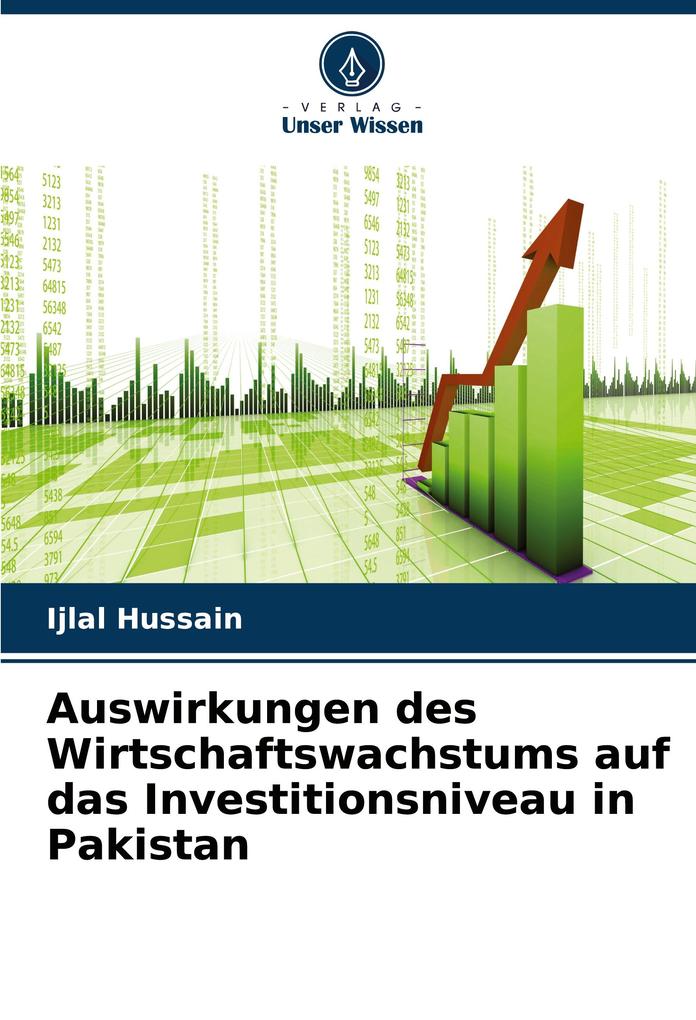 Auswirkungen des Wirtschaftswachstums auf das Investitionsniveau in Pakistan