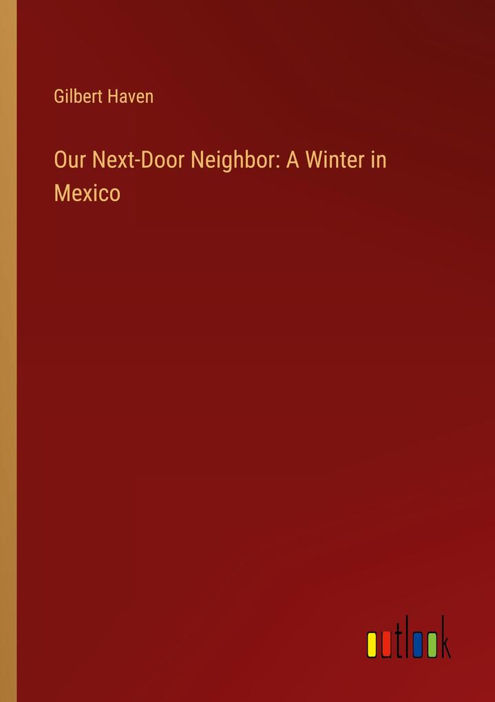 Our Next-Door Neighbor: A Winter in Mexico