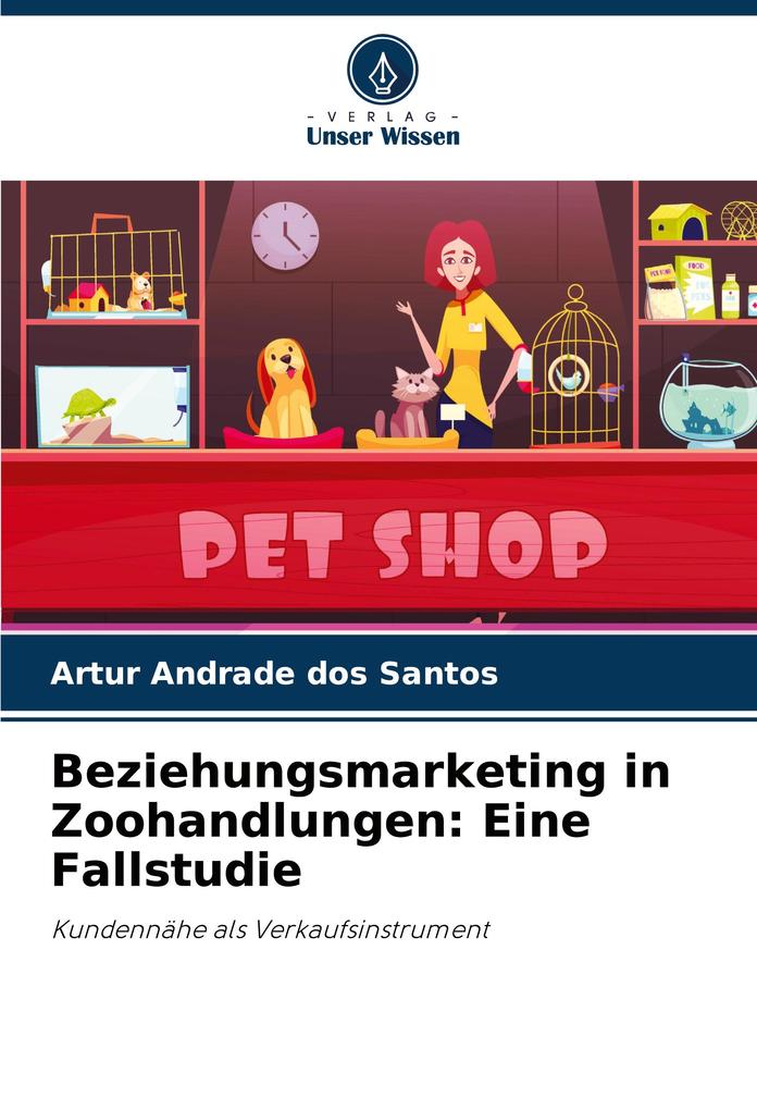 Beziehungsmarketing in Zoohandlungen: Eine Fallstudie