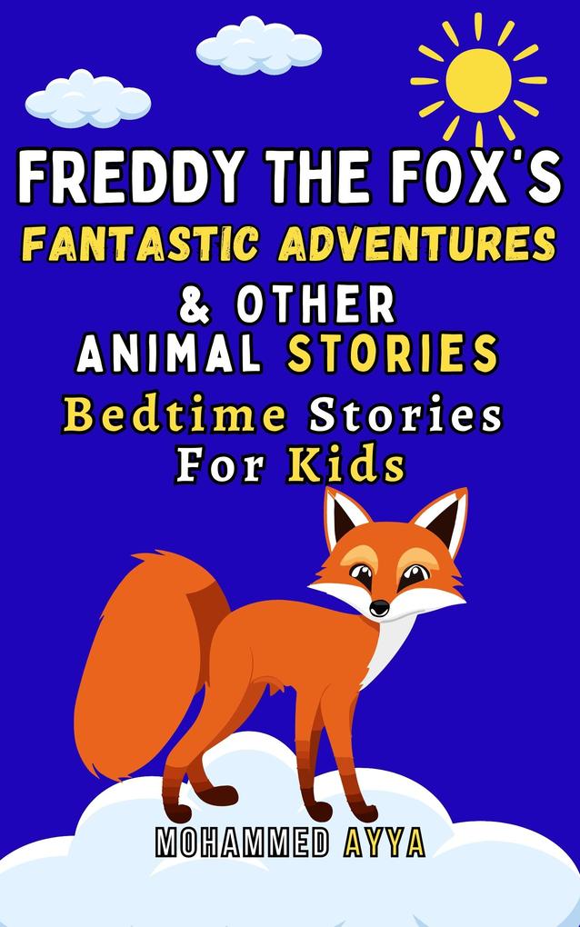 Freddy the Fox‘s Fantastic Adventures and Other Animal Stories