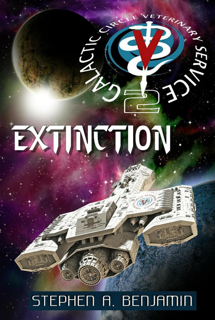 Extinction: The Galactic Circle Veterinary Service Book 2