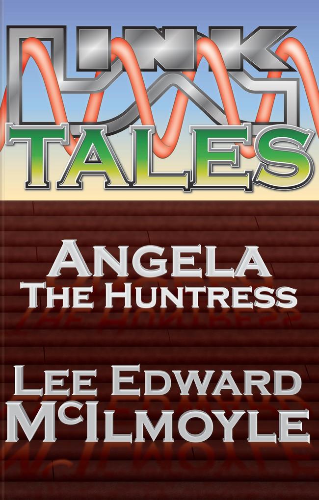 Angela The Huntress - a Tale of Euroboros