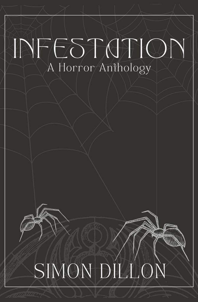 Infestation: A Horror Anthology