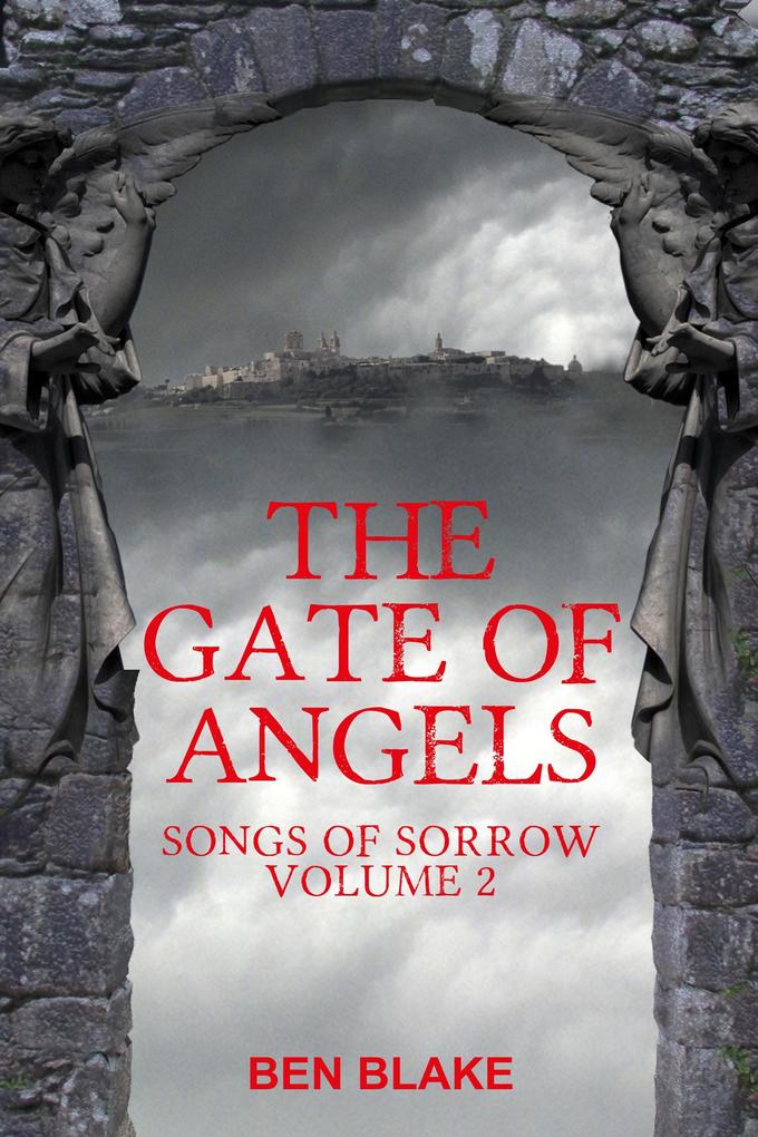 The Gate of Angels (Songs of Sorrow #2)