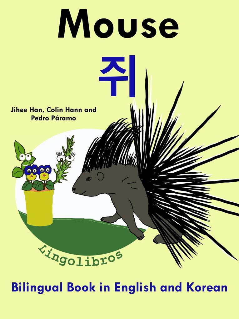 Bilingual Book in English and Korean: Mouse - - Learn Korean Series (Learn Korean for Kids #4)