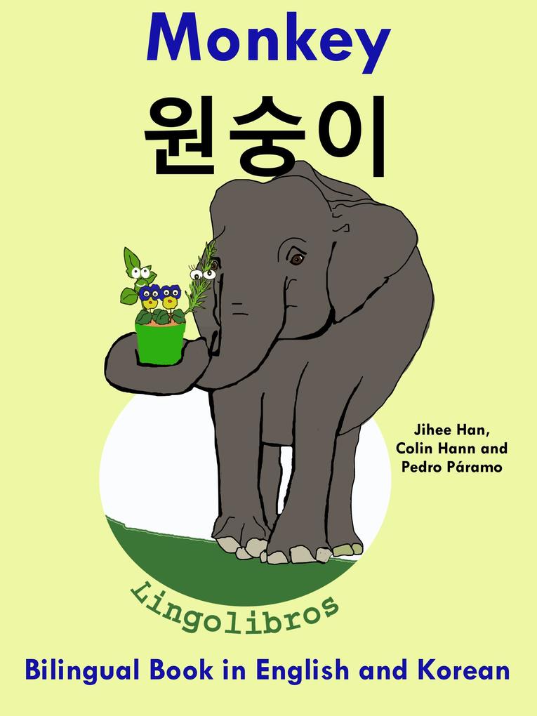 Bilingual Book in English and Korean: Monkey - - Learn Korean Series (Learn Korean for Kids #3)