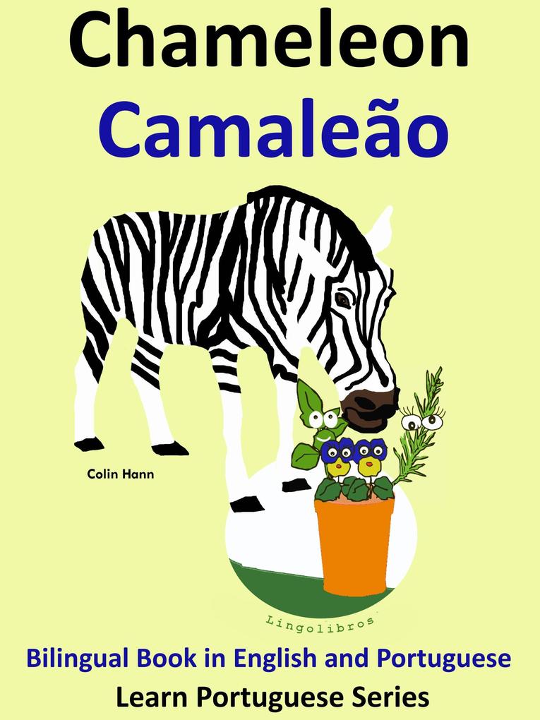 Bilingual Book in English and Portuguese: Chameleon - Camaleão. Learn Portuguese Collection