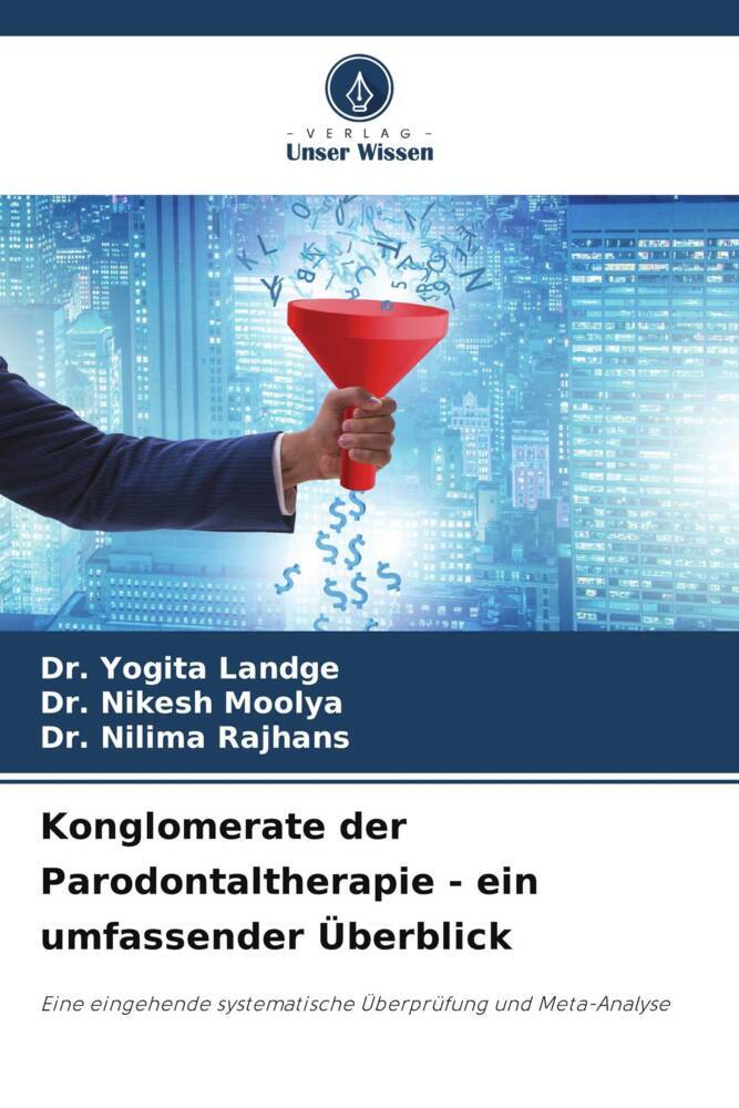 Konglomerate der Parodontaltherapie - ein umfassender Überblick