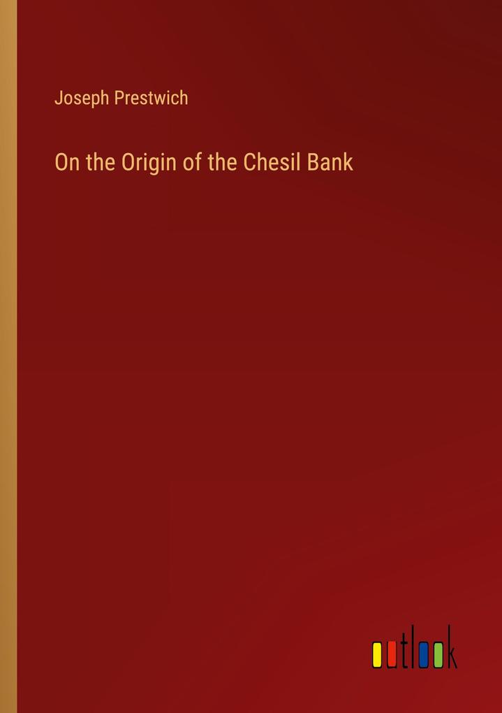 On the Origin of the Chesil Bank