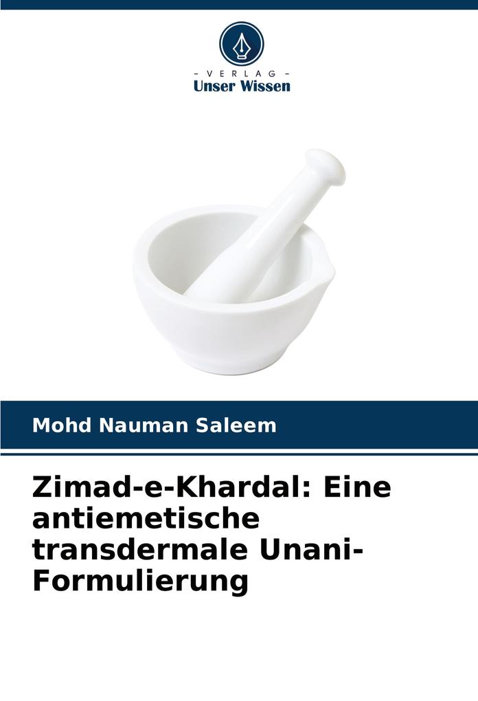 Zimad-e-Khardal: Eine antiemetische transdermale Unani-Formulierung