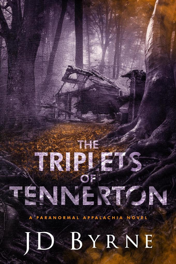 The Triplets of Tennerton (Paranormal Appalachia #2)