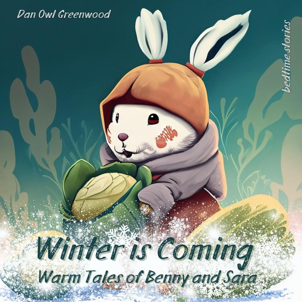 Winter is Coming: Warm Tales of Benny and Sara (Dreamy Adventures: Bedtime Stories Collection)