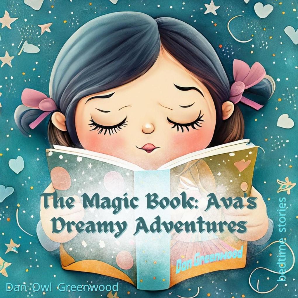 The Magic Book: Ava‘s Dreamy Adventures (Dreamy Adventures: Bedtime Stories Collection)