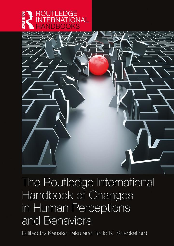 The Routledge International Handbook of Changes in Human Perceptions and Behaviors