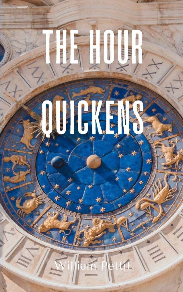 The Hour Quickens