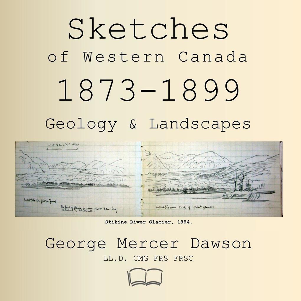 Sketches of Western Canada 1873-1899