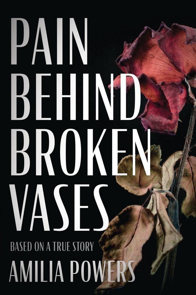 Pain Behind Broken Vases