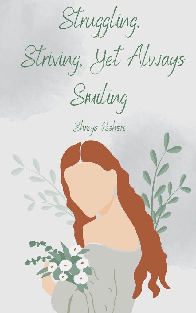 Struggling Striving Yet Always Smiling