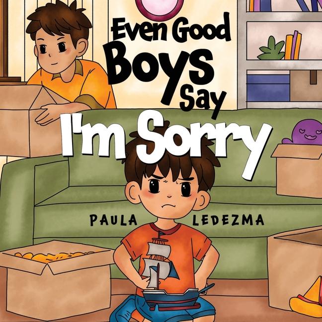 Even Good Boys Say I‘m Sorry
