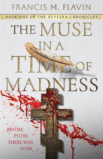 The Muse in a Time of Madness