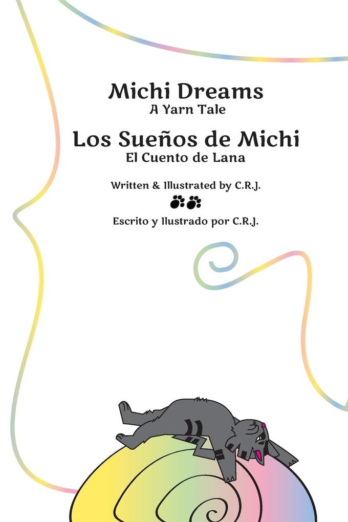 Michi Dreams A Yarn Tale = Los Sueños de Michi El Cuento de Lana