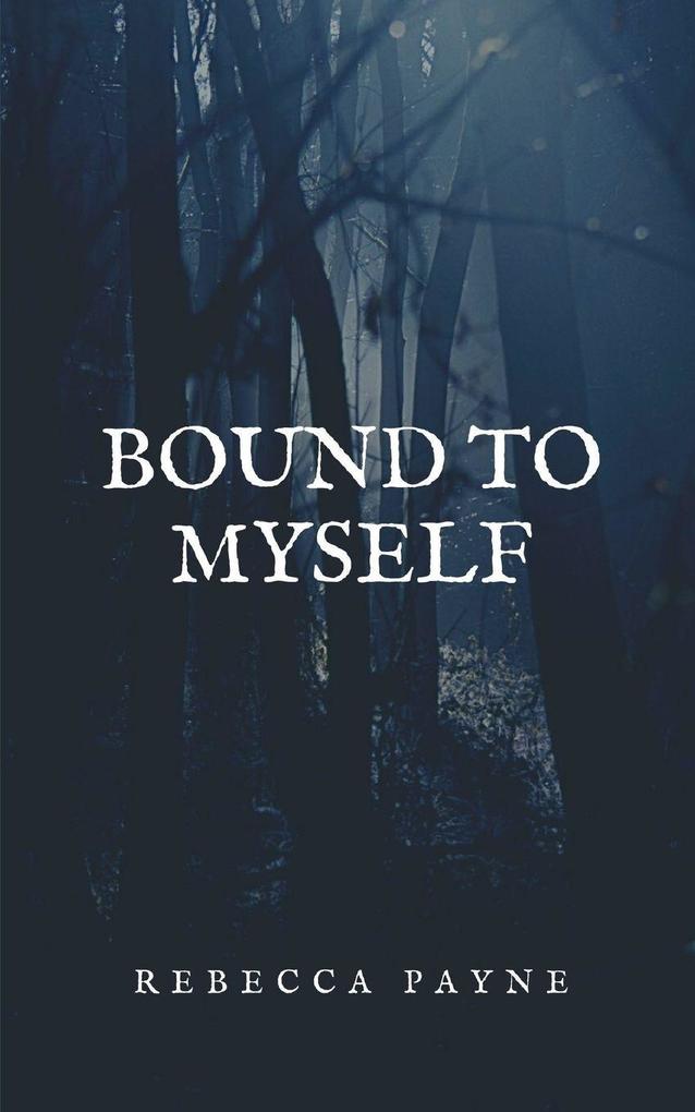Bound To Myself