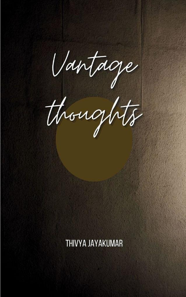 Vantage thoughts