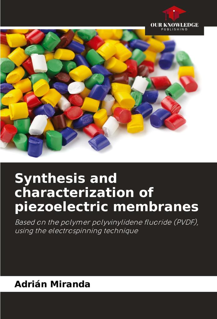 Synthesis and characterization of piezoelectric membranes