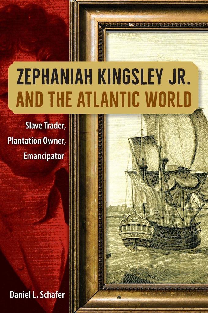 Zephaniah Kingsley Jr. and the Atlantic World