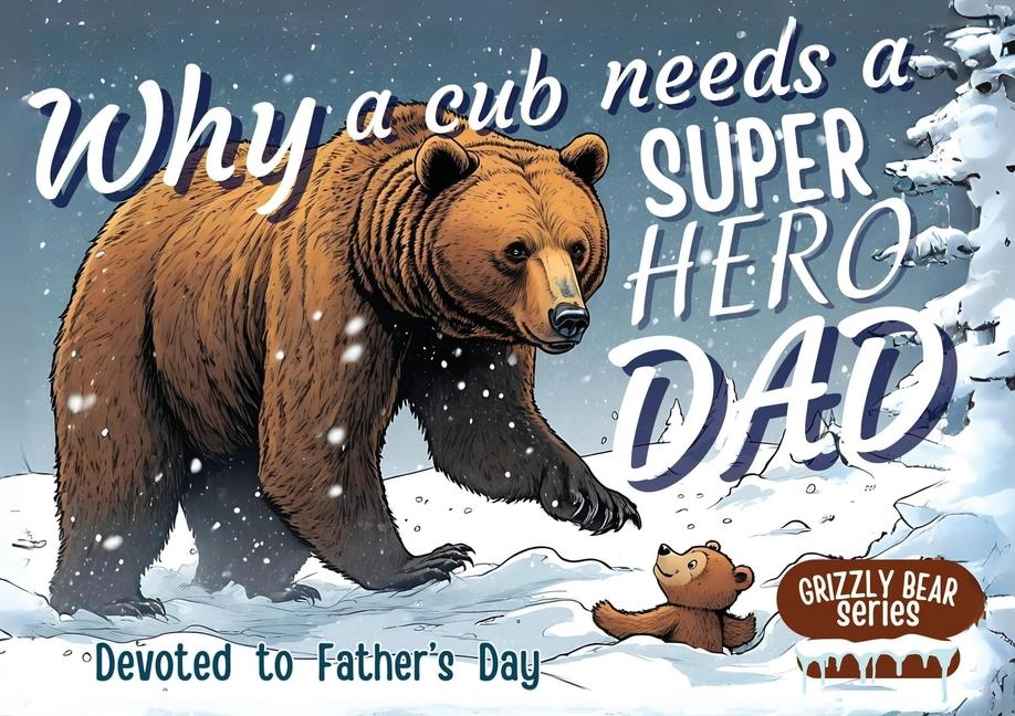 Why a Cub needs a Super Hero Dad