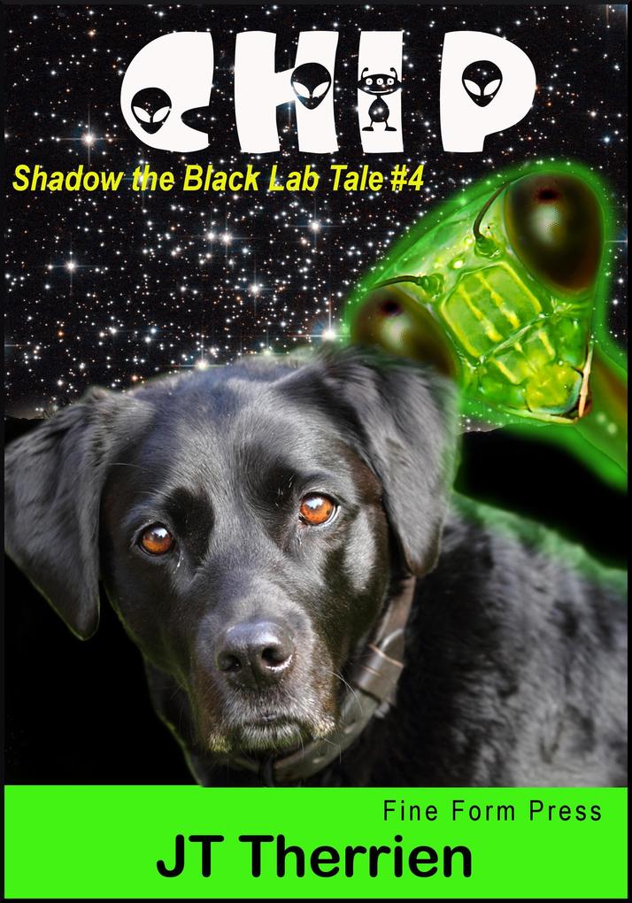 Chip: A Shadow the Black Lab Tale #3 (Shadow the Black Lab Tales #3)