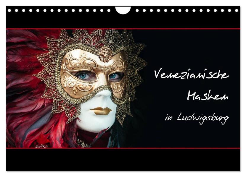 Venezianische Masken in Ludwigsburg (Wandkalender 2025 DIN A4 quer) CALVENDO Monatskalender