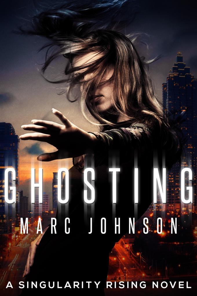 Ghosting (A Singularity Rising novel #1)