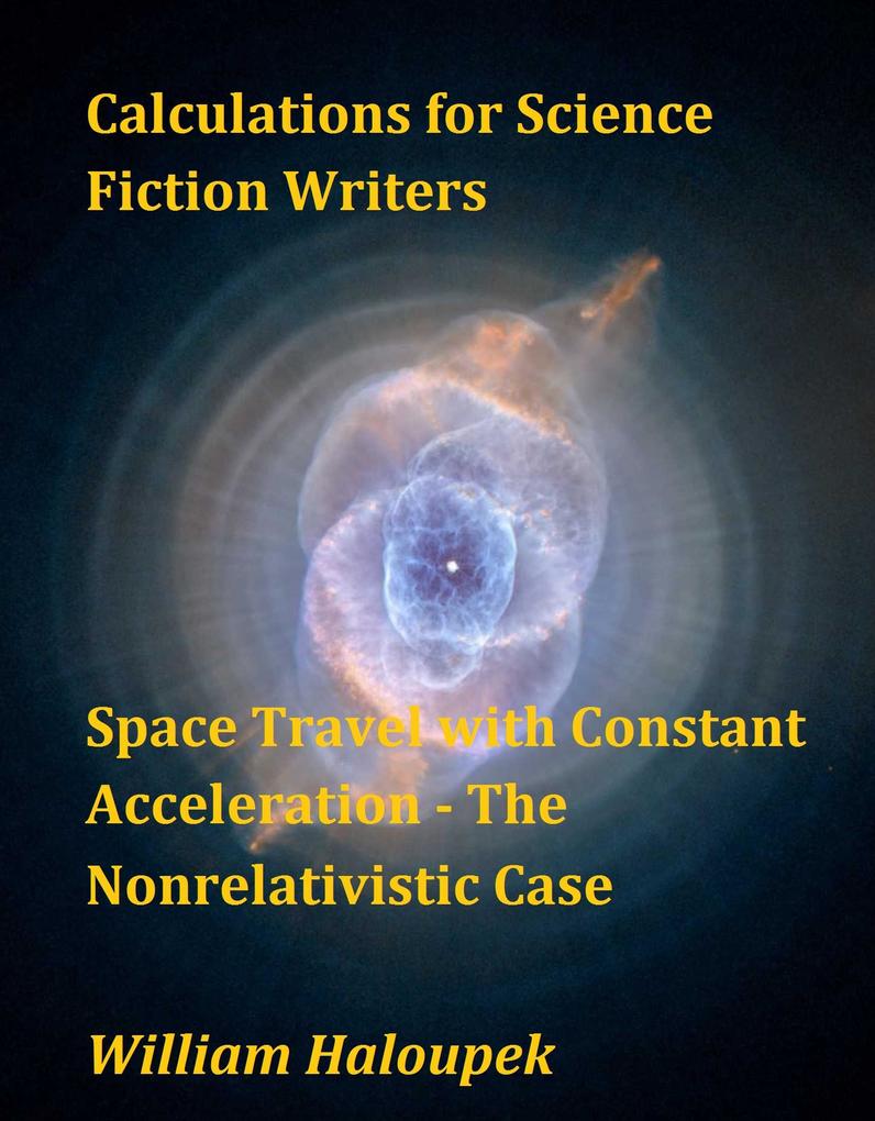 Calculations for Science Fiction Writers/Space Travel with Constant Acceleration - The Nonrelativistic Case