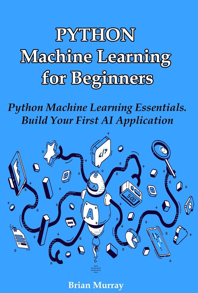 Python Data Analysis for Beginners: A Beginner‘s Handbook to Exploring and Visualizing Data